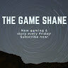 The game shane